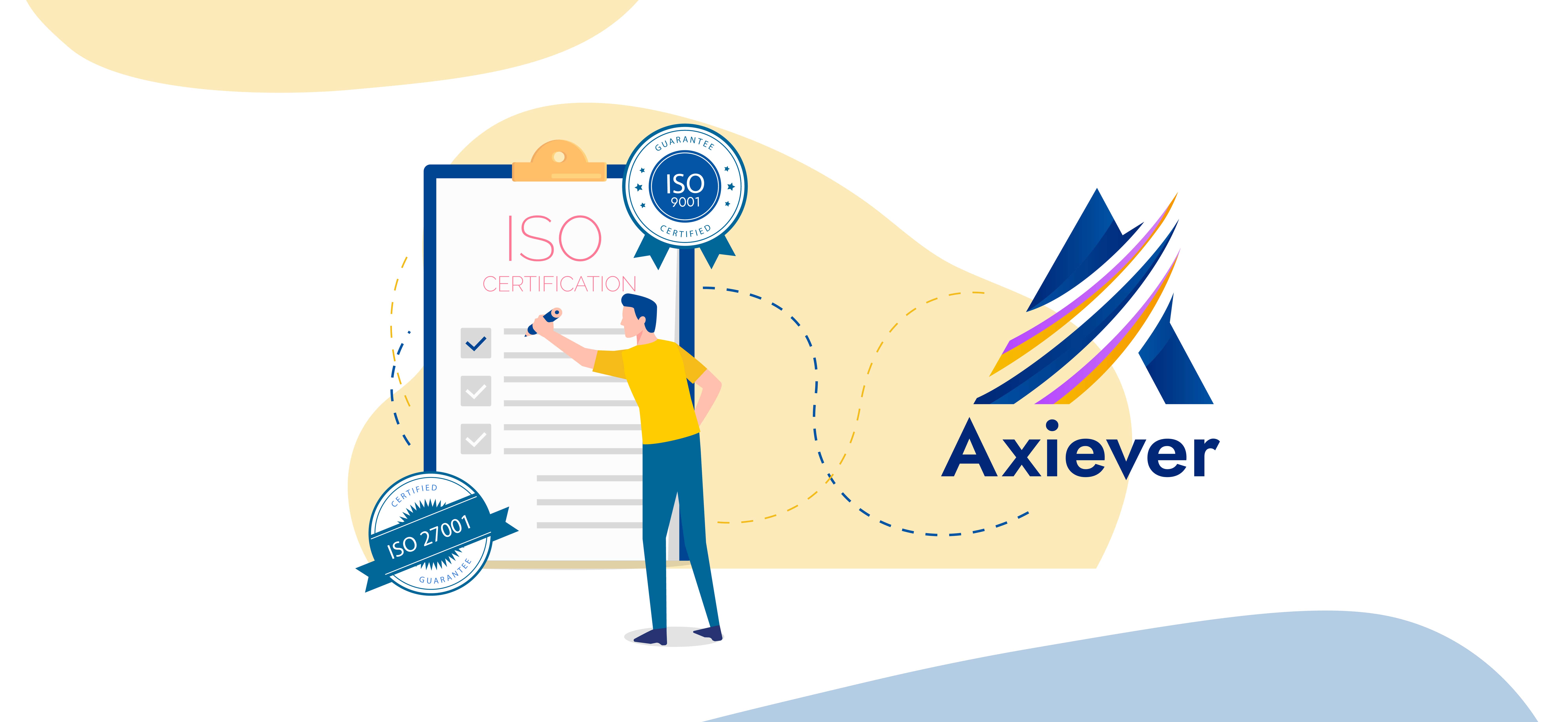 Axiever achieves ISO 9001 and ISO 27001 certification